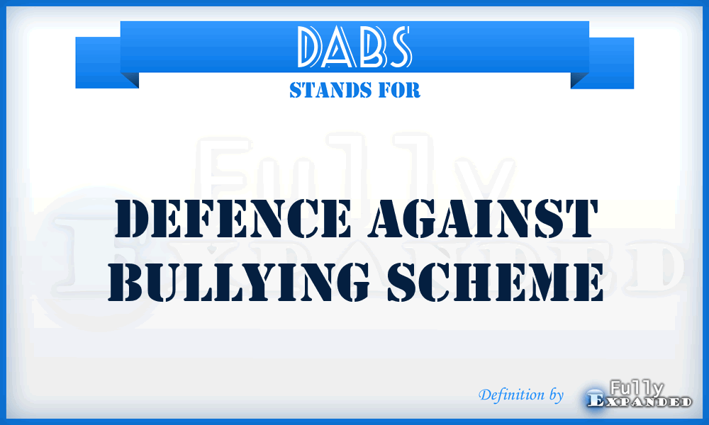 DABS - Defence Against Bullying Scheme