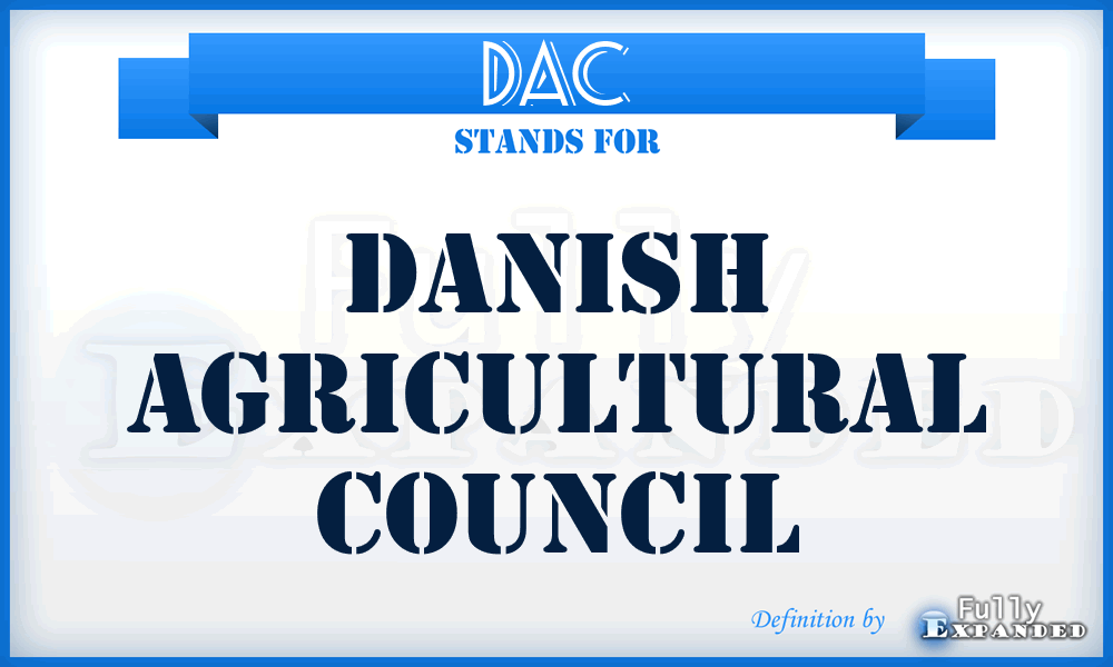 DAC - Danish Agricultural Council