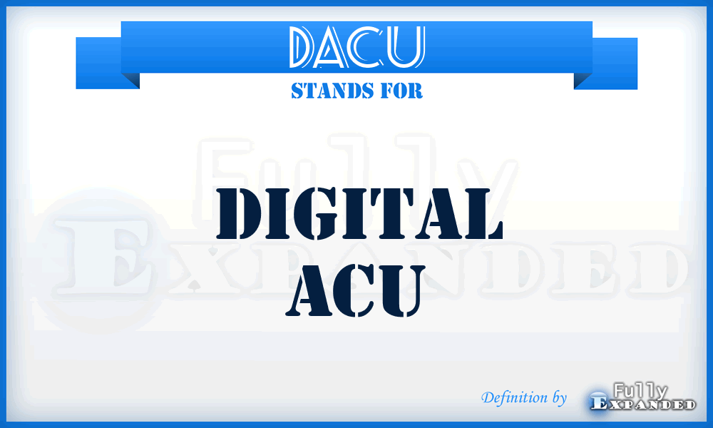 DACU - Digital ACU