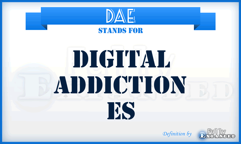 DAE - Digital Addiction Es