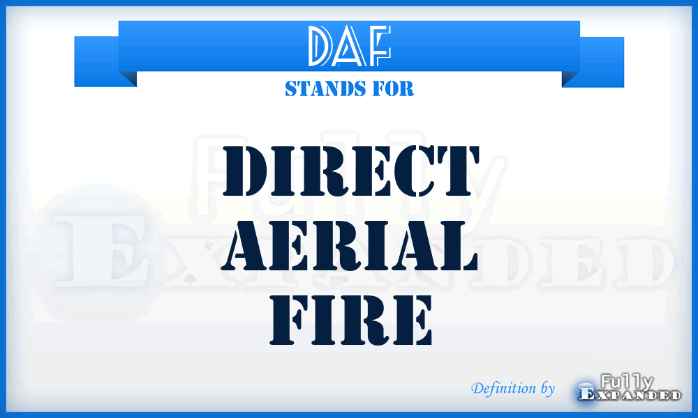 DAF - Direct Aerial Fire