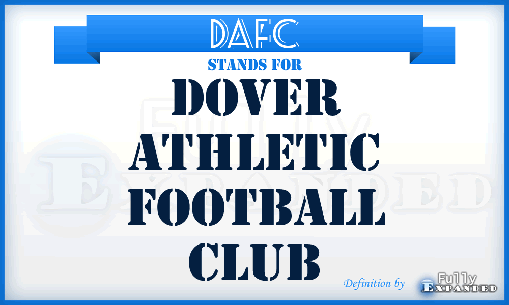 DAFC - Dover Athletic Football Club