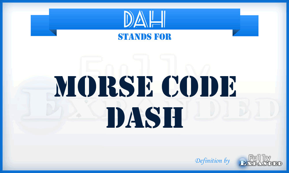 DAH - Morse Code DASH