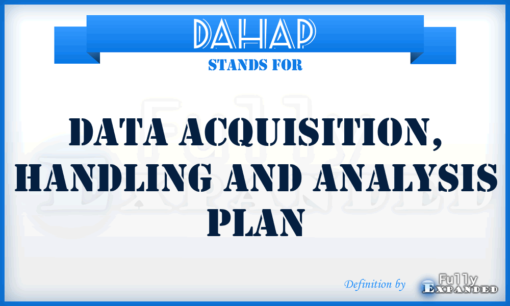 DAHAP - data acquisition, handling and analysis plan