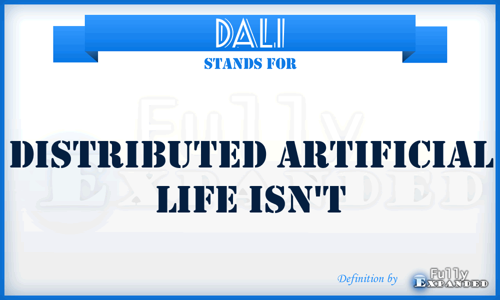 DALI - Distributed Artificial Life Isn't