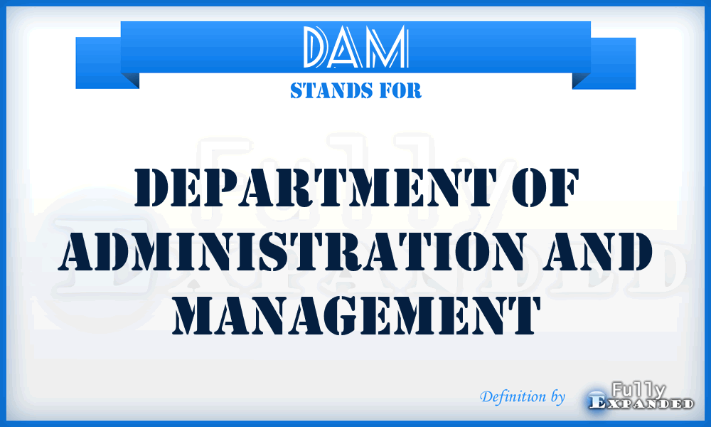 DAM - Department of Administration and Management