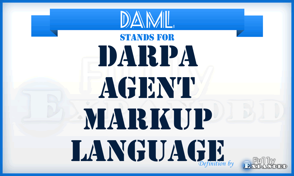 DAML - Darpa Agent Markup Language