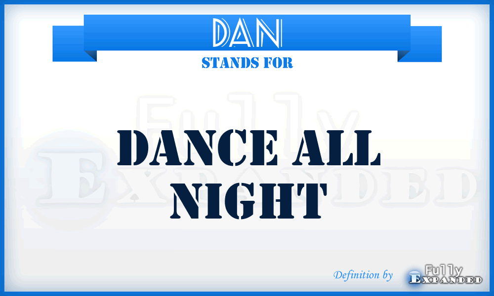 DAN - Dance All Night