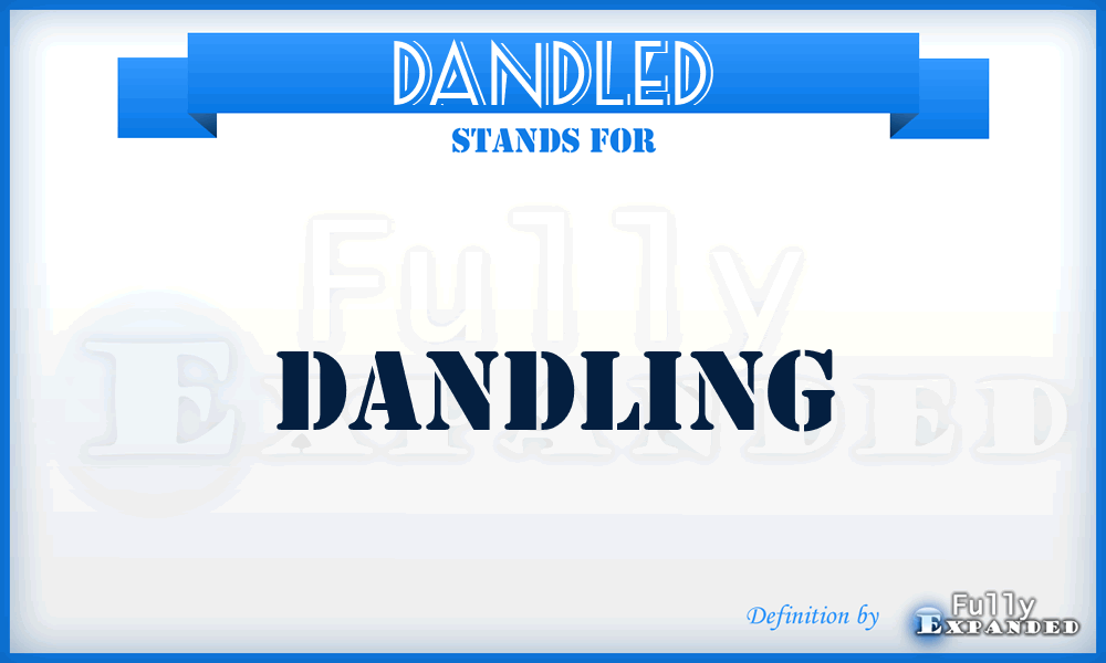 DANDLED - dandling