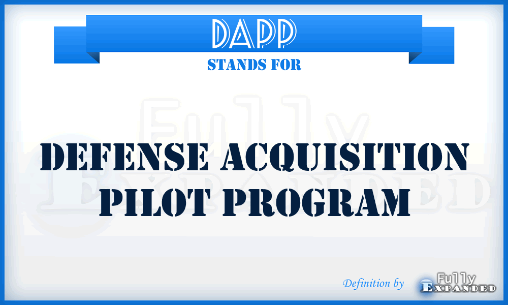 DAPP - Defense Acquisition Pilot Program