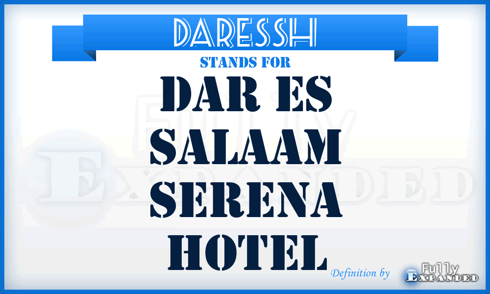 DARESSH - DAR Es Salaam Serena Hotel