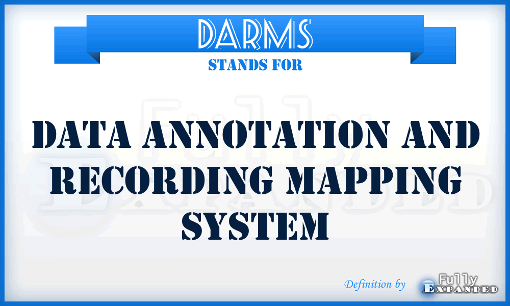 DARMS - Data Annotation And Recording Mapping System