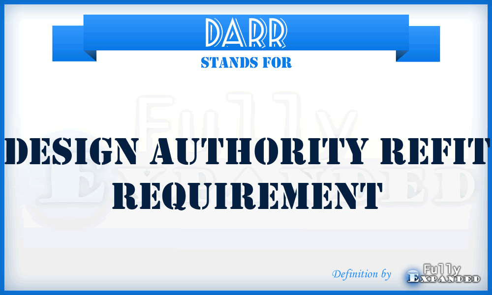 DARR - Design Authority Refit Requirement