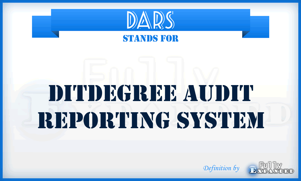 DARS - Ditdegree Audit Reporting System