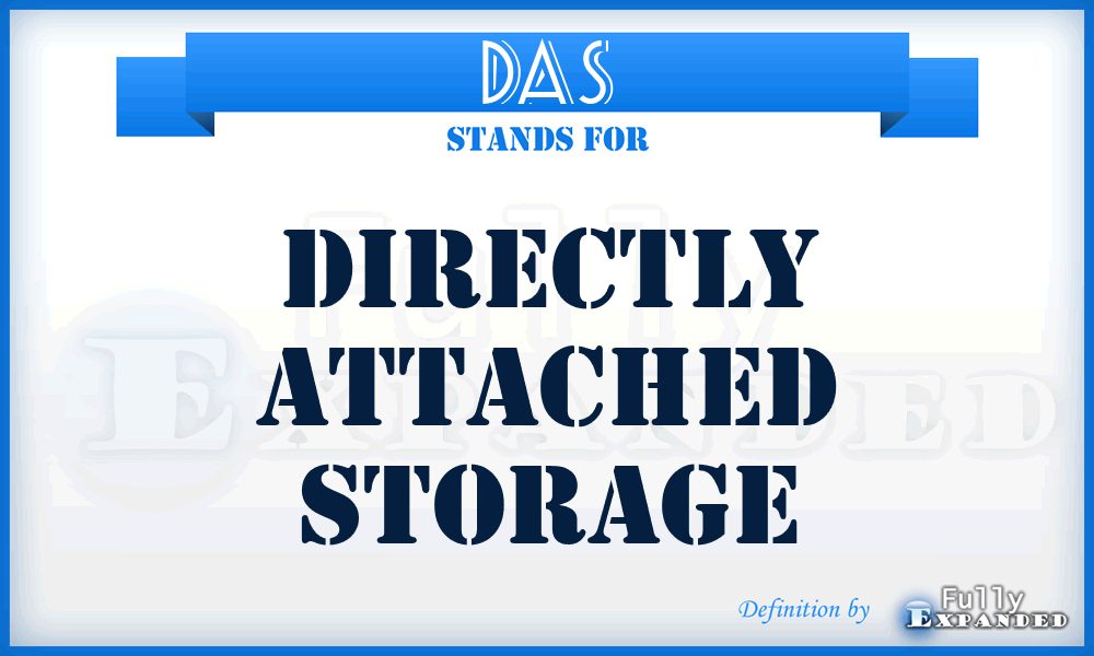 DAS - Directly Attached Storage