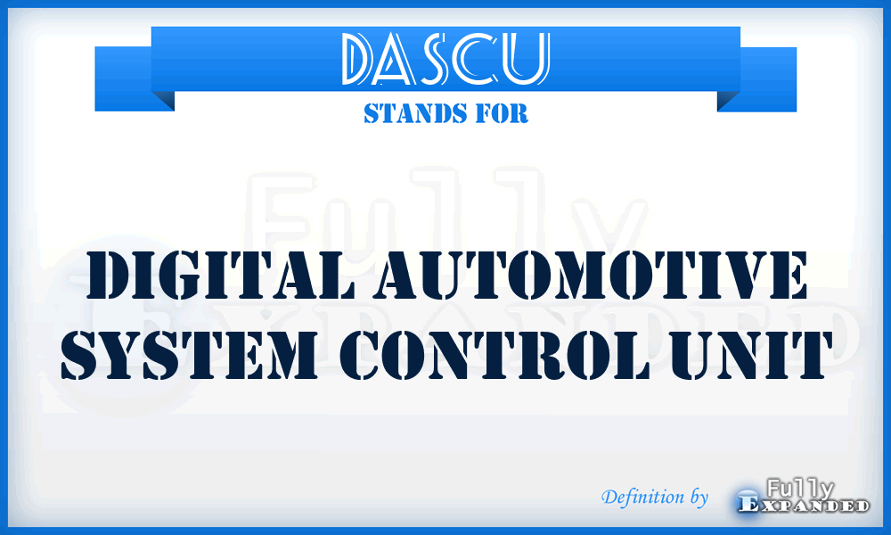 DASCU - Digital Automotive System Control Unit