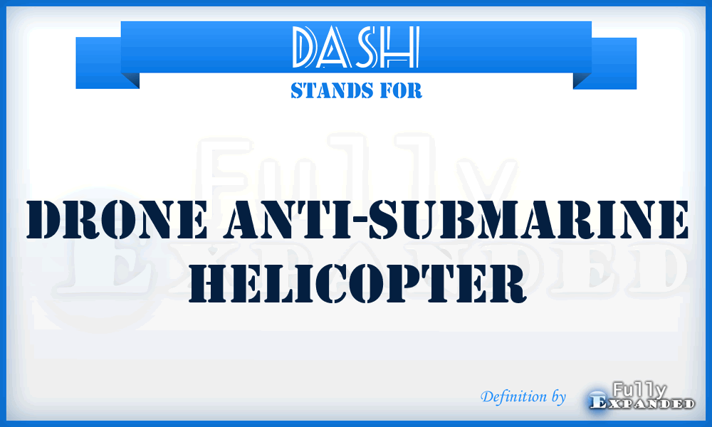 DASH - Drone Anti-Submarine Helicopter