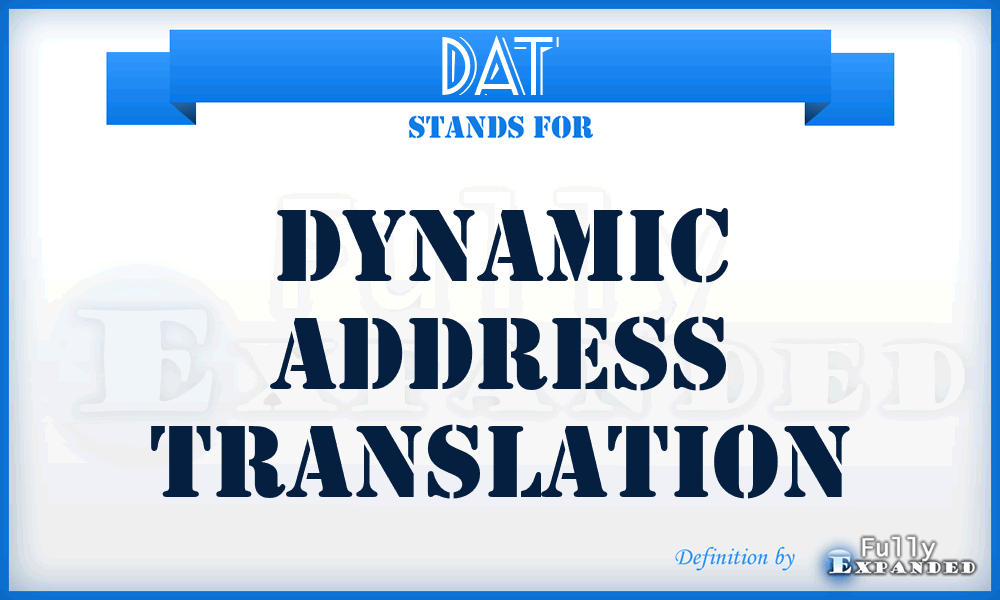 DAT - dynamic address translation