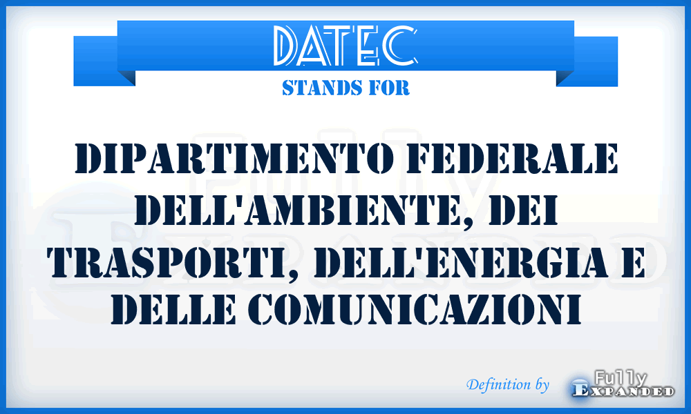 DATEC - Dipartimento federale dell'ambiente, dei trasporti, dell'energia e delle comunicazioni