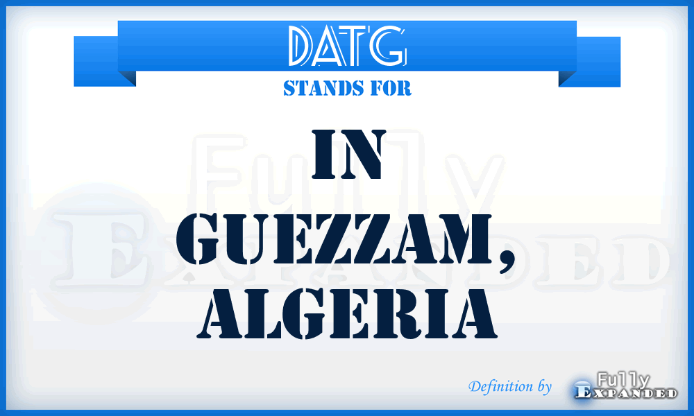 DATG - In Guezzam, Algeria