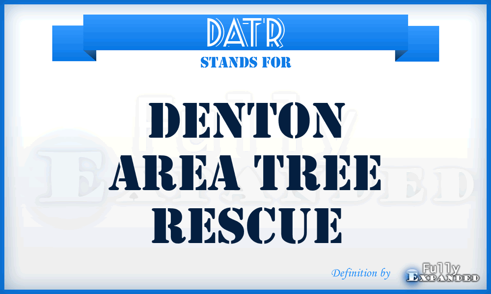 DATR - Denton Area Tree Rescue