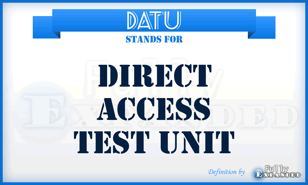 DATU - Direct Access Test Unit
