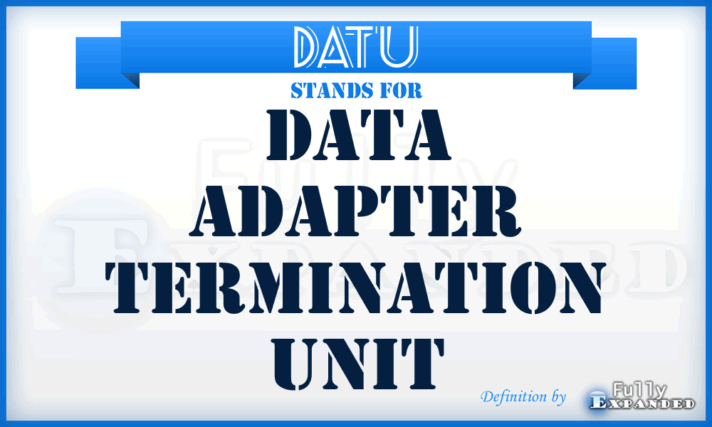 DATU - data adapter termination unit