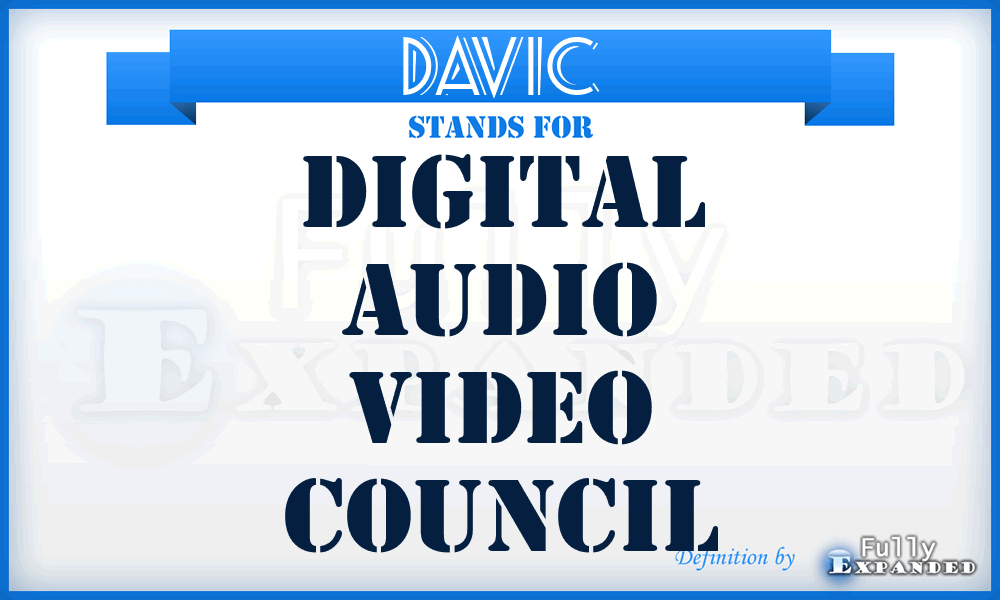 DAVIC - Digital Audio VIdeo Council