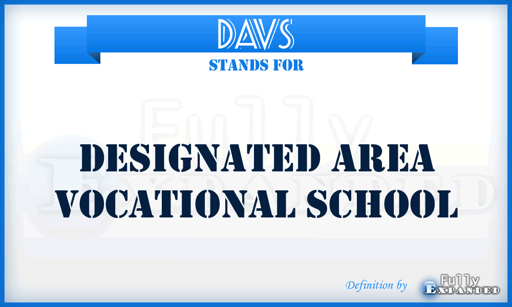 DAVS - Designated Area Vocational School