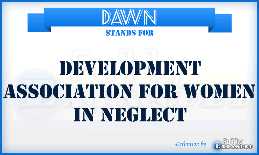 DAWN - Development Association for Women in Neglect