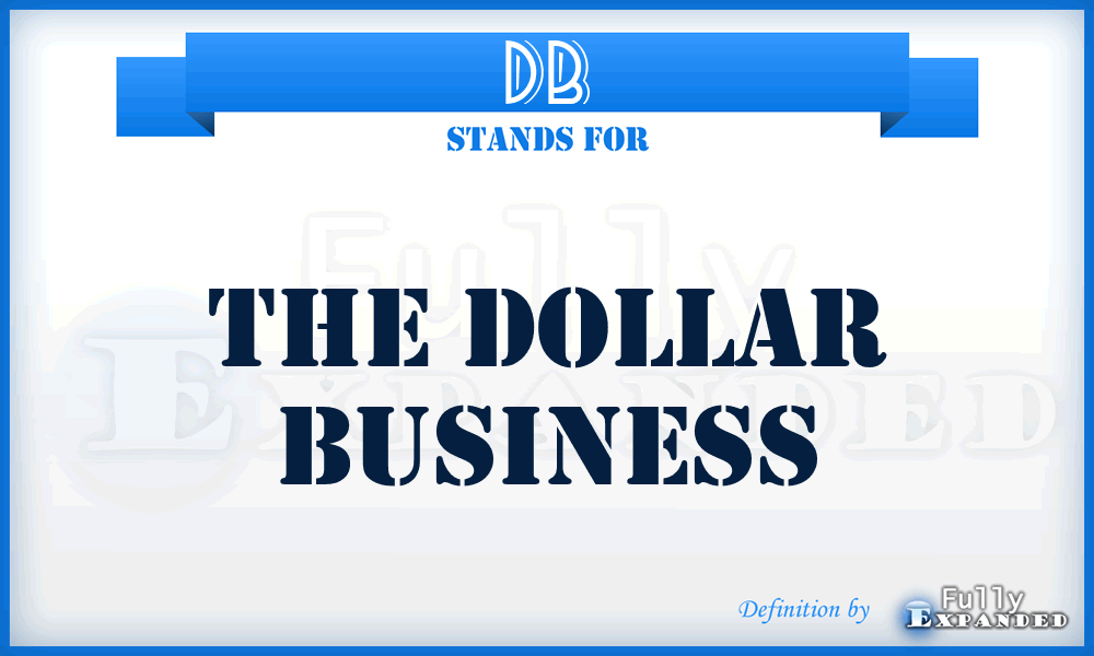 DB - The Dollar Business