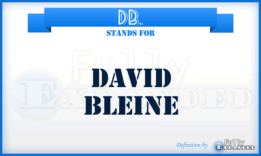 DB. - David Bleine
