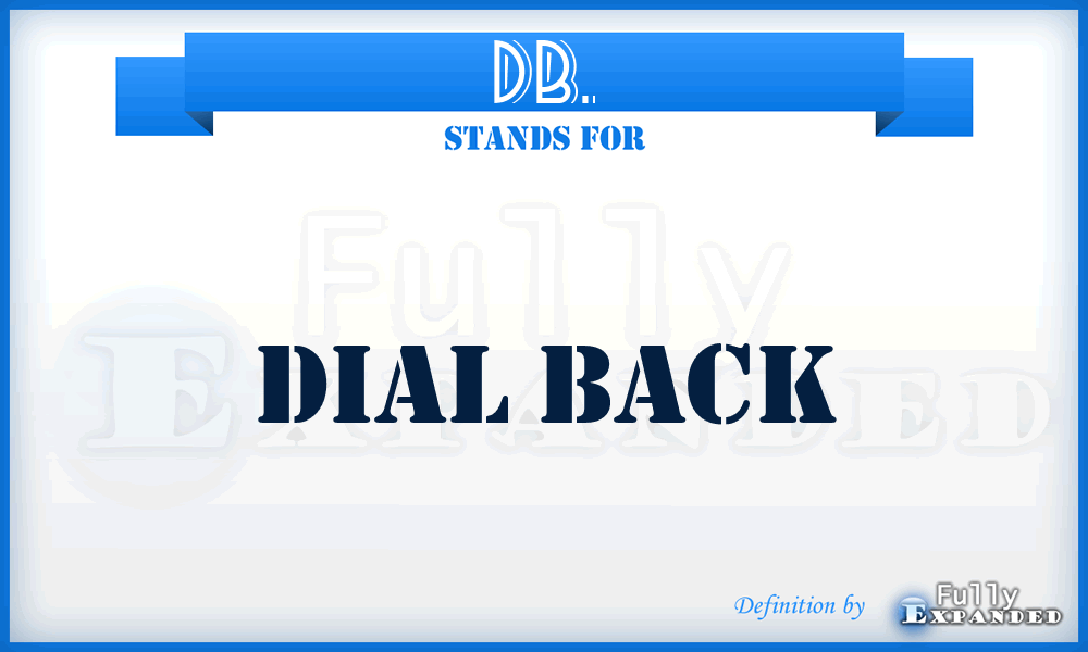 DB. - Dial Back