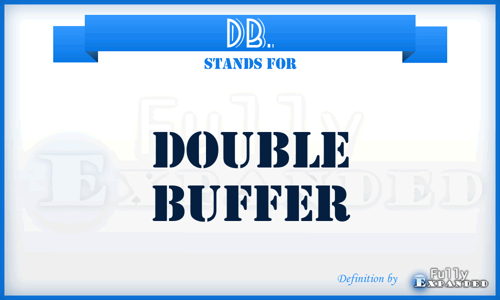 DB. - Double Buffer
