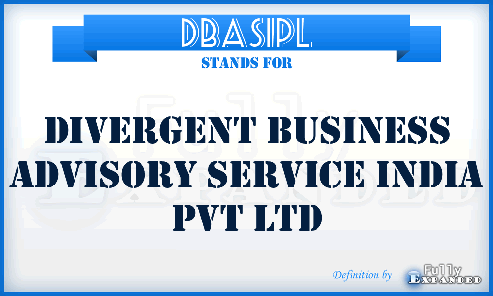 DBASIPL - Divergent Business Advisory Service India Pvt Ltd
