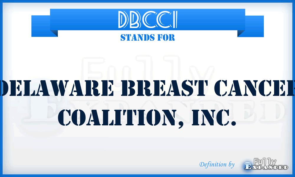 DBCCI - Delaware Breast Cancer Coalition, Inc.