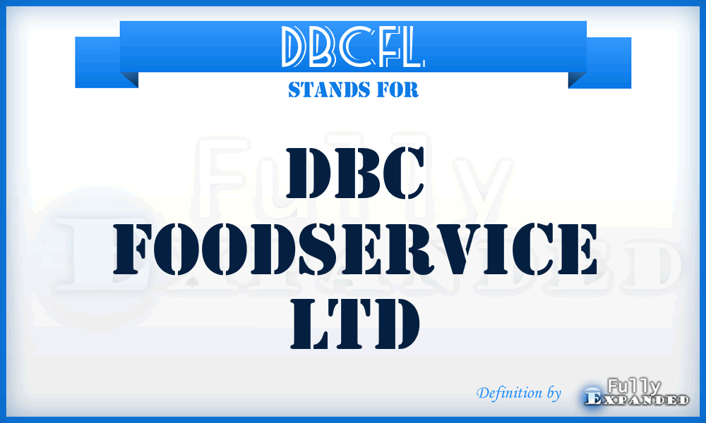 DBCFL - DBC Foodservice Ltd