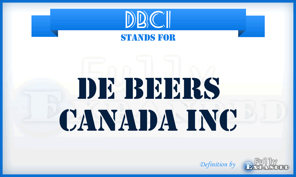 DBCI - De Beers Canada Inc