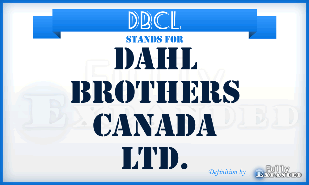 DBCL - Dahl Brothers Canada Ltd.