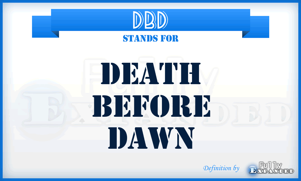 DBD - Death Before Dawn