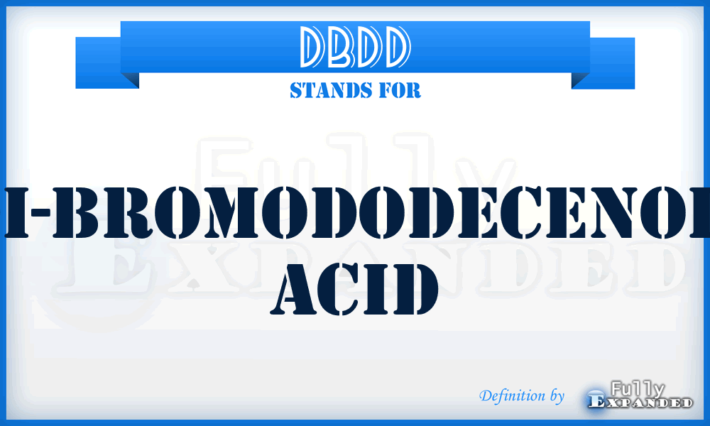 DBDD - Di-BromoDoDecenoic acid