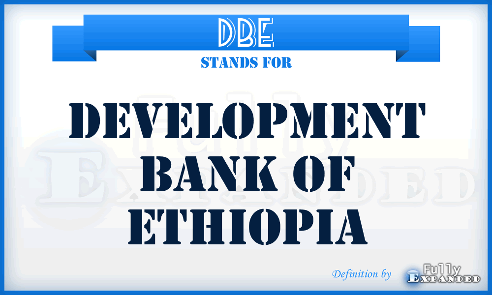 DBE - Development Bank of Ethiopia