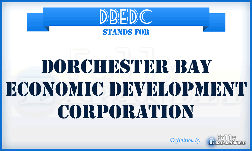 DBEDC - Dorchester Bay Economic Development Corporation