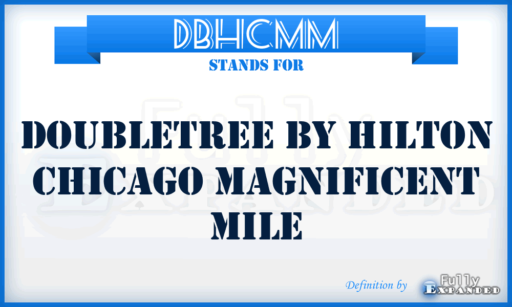 DBHCMM - Doubletree By Hilton Chicago Magnificent Mile