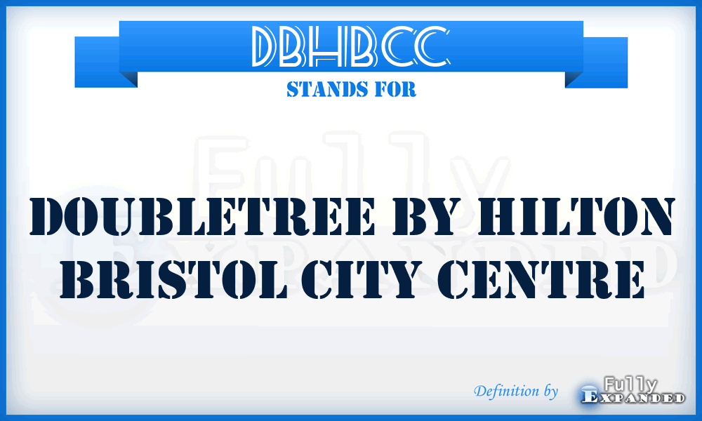 DBHBCC - Doubletree By Hilton Bristol City Centre