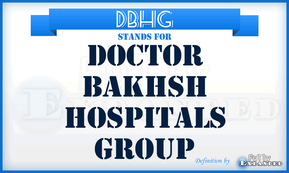 DBHG - Doctor Bakhsh Hospitals Group