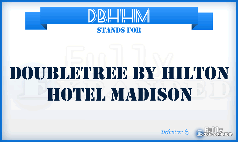 DBHHM - Doubletree By Hilton Hotel Madison