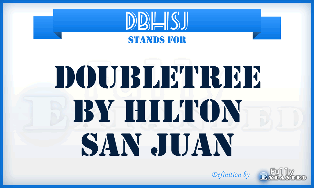 DBHSJ - Doubletree By Hilton San Juan