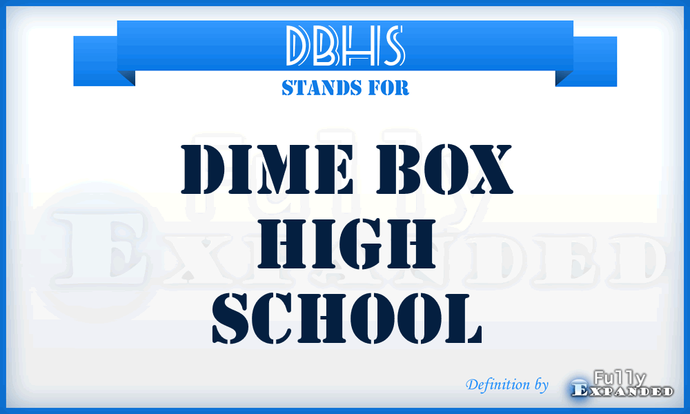 DBHS - Dime Box High School