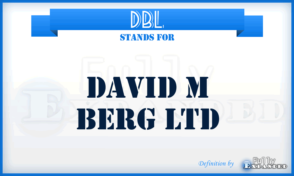 DBL - David m Berg Ltd